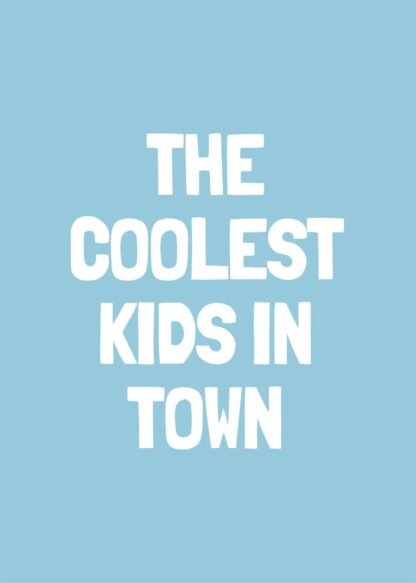 Coolest kids in town-bl poster