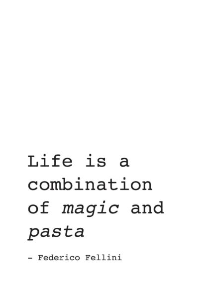 Life is a combination of magic and pasta poster