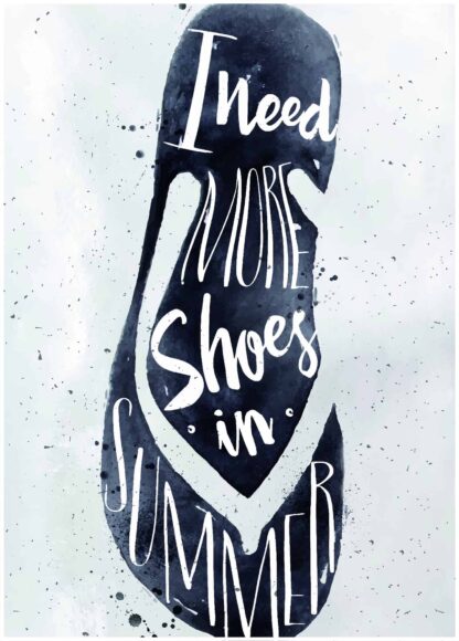 i need more shoes in summer poster