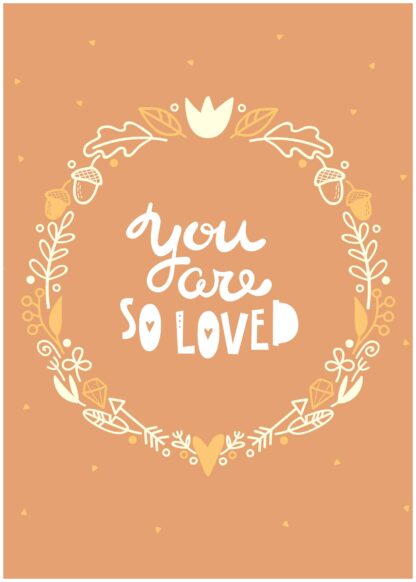 You are so loved poster