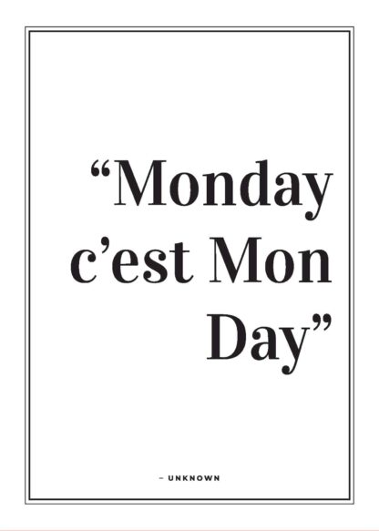 Monday cest mon day motivational quote poster
