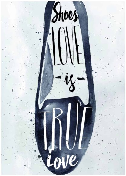 Shoe love is true love poster