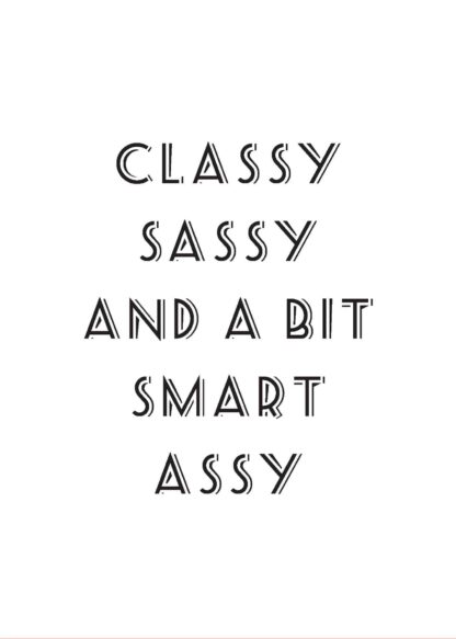 Classy sassy and a bit smart assy poster